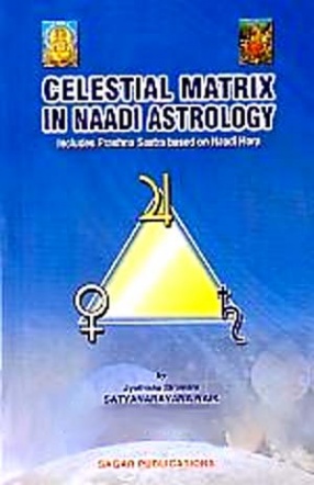 Celestial Matrix in Naadi Astrology: Includes Naadi Hora