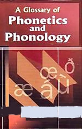 A Glossary of Phonetics and Phonology