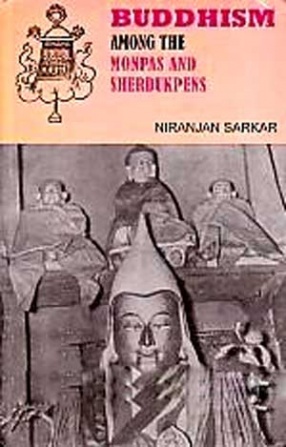 Buddhism Among the Monpas and Sherdukpens