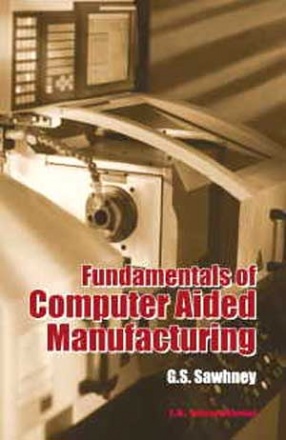 Fundamentals of Computer Aided Manufacturing