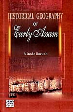 Historical Geography of Early Assam