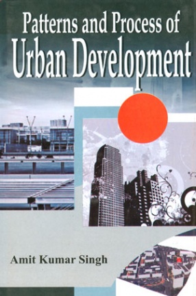 Patterns and Process of Urban Development