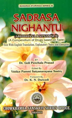 Sadrasa Nighantu: Abhidhana Ratnamala: A Compendium of Drugs based on Taste