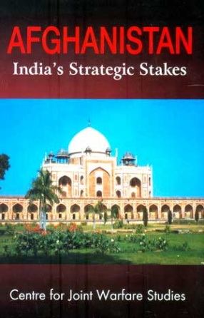 Afghanistan: India's Strategic Stakes