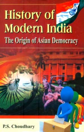 History of Modern India: The Origins of Asian Democracy