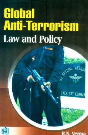 Global Anti-Terrorism: Law and Policy