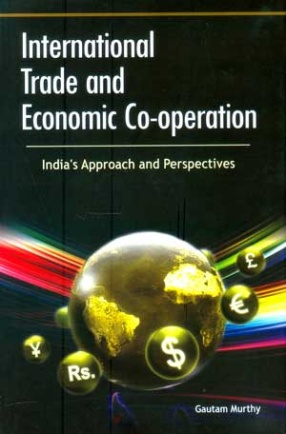 International Trade and Economic Co-operation: India's Approach and Perspectives