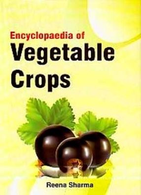 Encyclopaedia of Vegetable Crops
