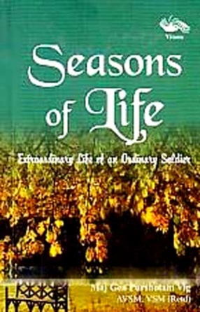 Seasons of Life: Extraordinary Life of an Ordinary Soldier