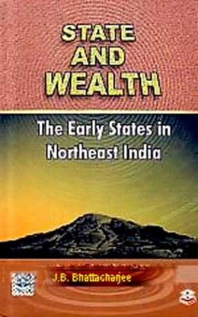 State and Wealth: The Early States in Northeast India