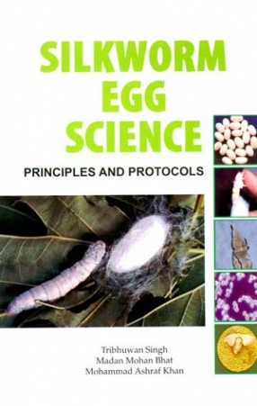 Silkworm Egg Science: Principles and Protocols