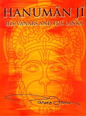 Hanuman Ji, His Vanars and His Lanka