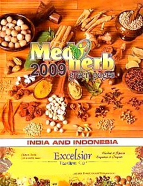 Medherb Green Pages-2009: India and Indonesia: A Handbook of Authentic Updated Information on India and Indonesia Medicinal and Aromatic plants Trade Sector