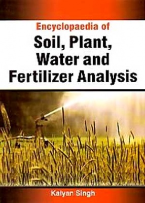 Encyclopaedia of Soil, Plant, Water and Fertilizer Analysis