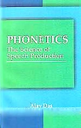 Phonetics: The Science of Speech Production