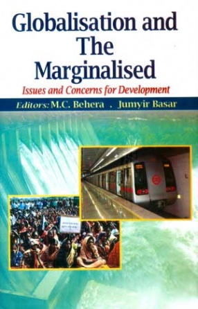 Globalisation and the Marginalised: Issues and Concerns for Development