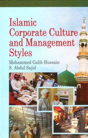 Islamic Corporate Culture and Management Styles: A Study Based on Western and Islamic Personal Values of Muslim Business Executives