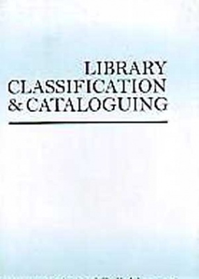 Library Classification and Cataloguing: Modern Concepts & Practices