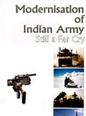 Modernisation of Indian Army: Still a Far Cry