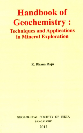 Handbook of Geochemistry: Techniques and Applications in Mineral Exploration