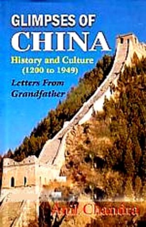 Glimpses of China: History and Culture, 1200 to1949: Letters from Grandfather