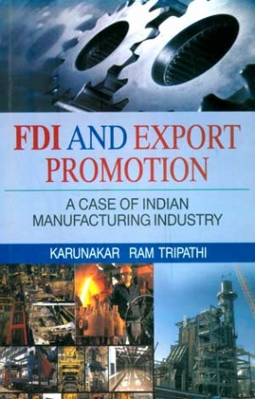 FDI and Export Promotion: A Case of Indian Manufacturing Industry