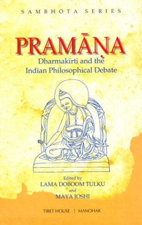 Pramana: Dharmakirti and the Indian Philosophical Debate