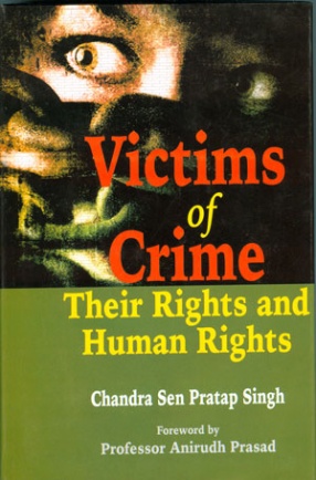 Victims of Crime: Their Rights and Human Rights