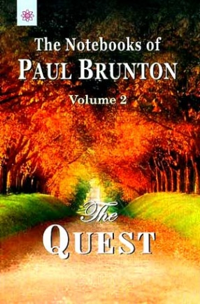 The Quest: The Notebooks of Paul Brunton, Volume 2