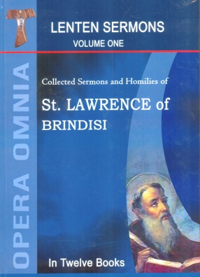 Opera Omnia: Collected Sermons and Homilies of St. Lawrence of Brindisi (In 12 Volumes)