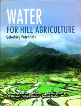 Water for Hill Agriculture: Unlocking Potentials