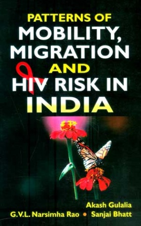Patterns of Mobility, Migration and HIV Risk in India