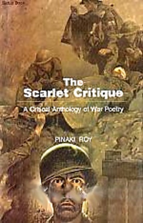 The Scarlet Critique: A Critical Anthology of War Poetry