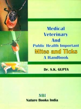 Medical, Veterinary and Public Health Important Mites and Ticks: A Handbook