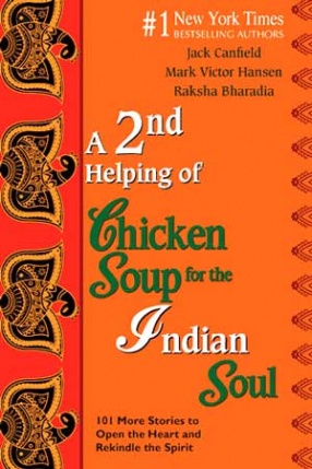 A 2nd Helping of Chicken Soup for the Indian Soul