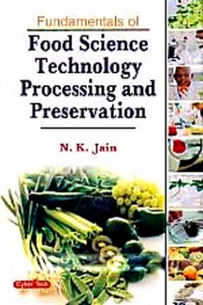 Fundamentals of Food Science Technology Processing and Preservation