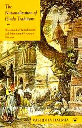 The Nationalization of Hindu Traditions: Bharatendu Harischandra and Nineteenth-Century Banaras