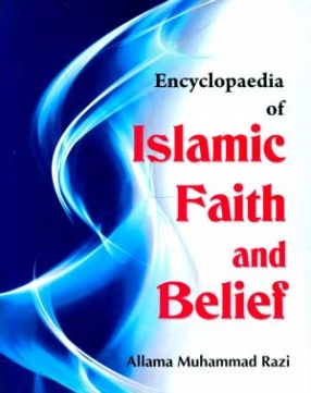 Encyclopaedia of Islamic Faith and Belief (In 5 Volumes)