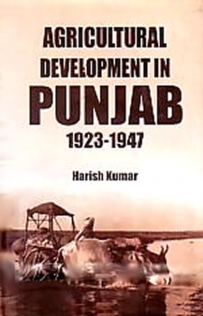 Agricultural Development in Punjab, 1923-1947