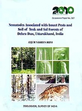 Nematodes Associated with Insect Pests and Soil of Teak and Sal Forests of Dehradun, India
