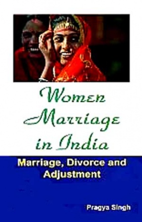 Women Marriage in India: Marriage, Divorce and Adjustment