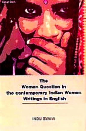 The Women Question in the Contemporary Indian Women Writings in English