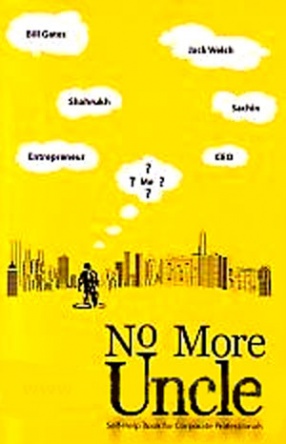 No More Uncle: Self-Help Book for Corporate Professionals