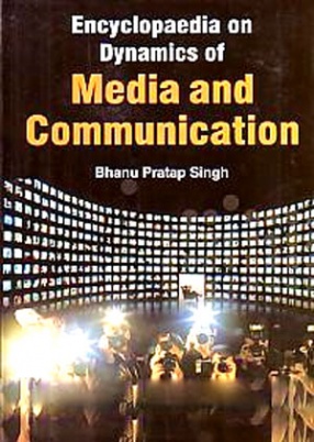 Encyclopaedia on Dynamics of Media and Communication (In 10 Volumes)