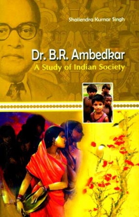 Dr. B.R. Ambedkar: A Study of Indian Society