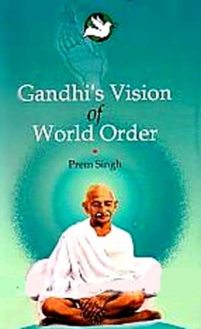 Gandhi's Vision of World Order