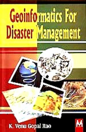 Geoinformatics for Disaster Management