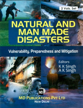 Natural and Man Made Disasters: Vulnerability, Preparedness and Mitigation (In 2 Volumes)