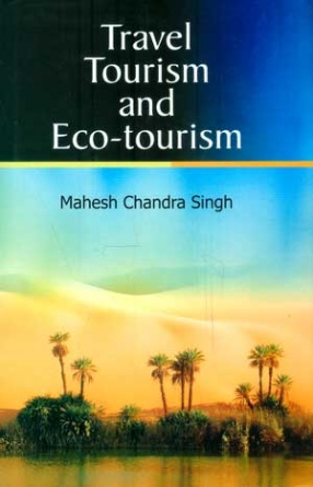 Travel, Tourism and Eco-Tourism