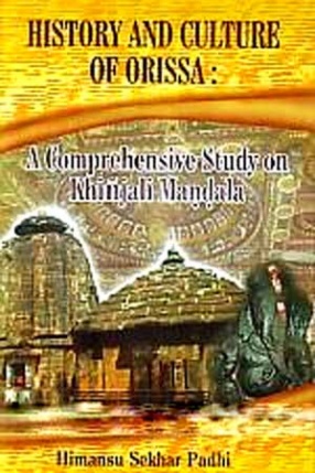 History and Culture of Orissa: A Comprehensive Study on Khinjali Mandala